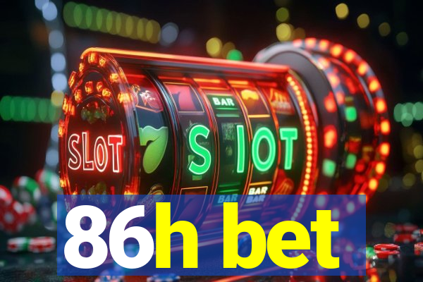 86h bet